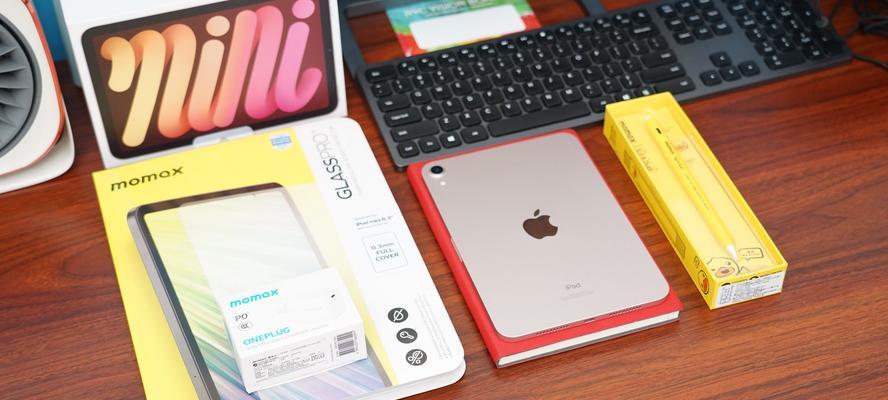 全面升级的iPadmini6（体验华丽画面与强劲性能的关键）